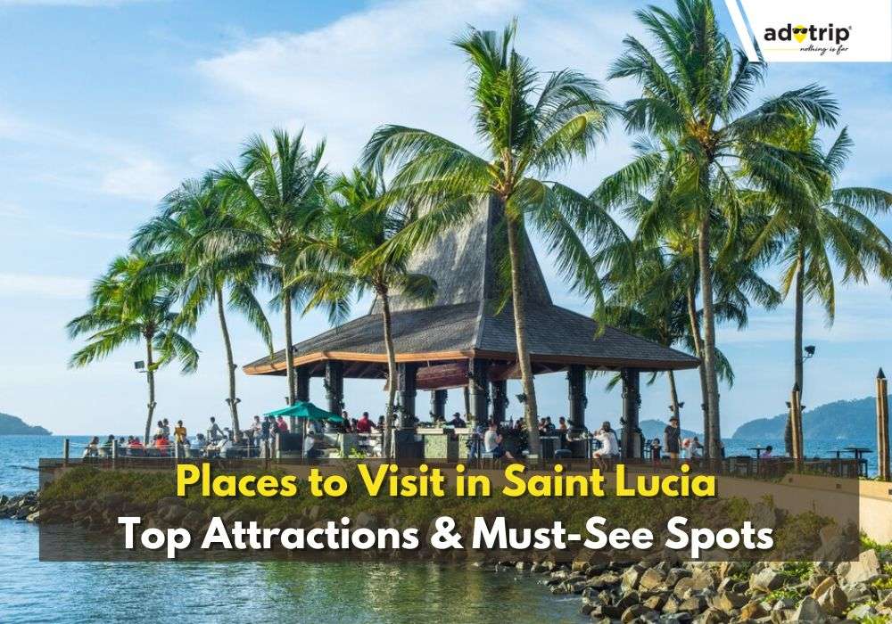 Places To Visit In Saint Lucia